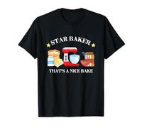 Star Baker That's A Nice Baker Abbigliamento divertente Maglietta