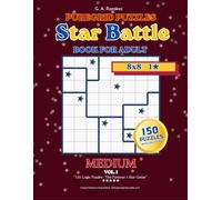 Star Battle Puzzle Book - Medium 8×8: 150 Handcrafted Logic Puzzles with Solutions - Vol. 1