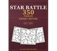 Star Battle Puzzles: 350 Expert Two Not Touch Logic Puzzles, All Solutions Included - Expert Edition