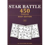 Star Battle Puzzles: 450 Easy Two Not Touch Logic Puzzles, All Solutions Included - Easy Edition