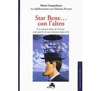 Star bene... con l'altro. Eco ovvero le donne di Narciso: come guarire da una relazione impossibile