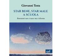 Star bene, star male a scuola. Benestanti non si nasce ma si diventa
