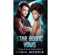 Star Bound Vows: A Bride of Orius Novel: Book 2