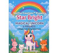 Star Bright the Magical Unicorn & Friends: A Magic Colouring Adventure