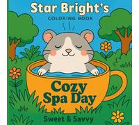 Star Bright's Cozy Spa Day: A cozy coloring book about a lovable hamster