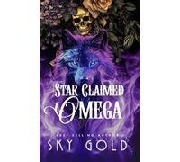 Star Claimed Omega: A Secret Alpha Queen Shifter Romance