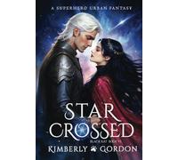 Star Crossed: A Superhero Urban Fantasy