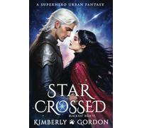 Star Crossed: A Superhero Urban Fantasy