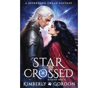 Star Crossed: A Superhero Urban Fantasy: 6