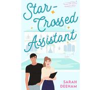 Star-Crossed Assistant: A boss employee romance