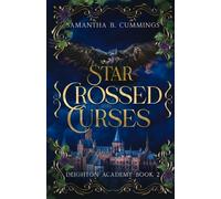 Star Crossed Curses: A Young Adult Dark Academia Fantasy
