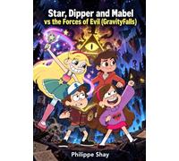 Star, Dipper and Mabel vs the Forces of Evil (GravityFalls)