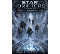 Star Drifters Book 1: The Quantum Core