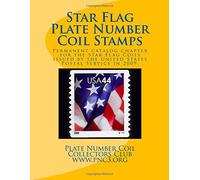 Star Flag Plate Number Coil Stamps: This volume is the permanent chapter for the Star Flag Coils issued by the United States Postal Service in 2009.: Volume 27