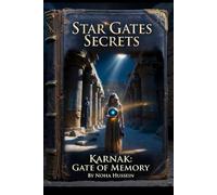 Star Gates Secrets: Karnak : Gate of Memory