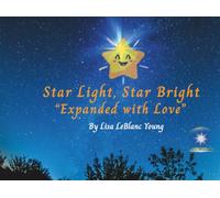 Star Light, Star Bright “Expanded with Love”