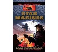 Star Marines (the Legacy Trilogy, Book 3)