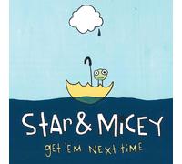 Star & Micey Get 'Em Next Time (CD)