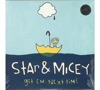 Star & Micey Get 'Em Next Time (Vinyl LP)