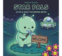 Star Pals: Coloring Book for Adults and Kids with Bold and Easy Designs Featuring Adorable Aliens, a Cozy Asteroid Home, and Playful Planet Scenes for Relaxation and Fun