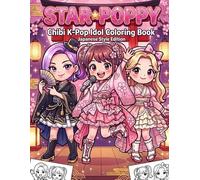 STAR POPPY: Chibi K-Pop Idol Coloring Book - Japanese Style Edition