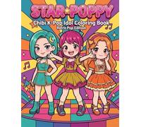 Star poppy: Chibi K-Pop Idol Coloring book Retro Pop Edition