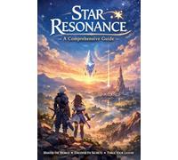 Star Resonance - A Comprehensive Guide