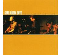 Star Room Boys - This World Just Won't Leave You Alone