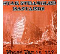 Star Strangled Bastards - Whose War Is It?