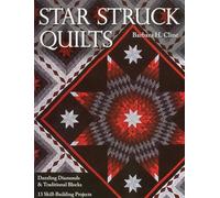 Star Struck Quilts: Dazzling Diamonds & Tradiational Blocks; 13 Skill-Building Projects