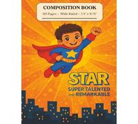 STAR: Super Talented and Remarkable: A Motivational Composition Book for Children