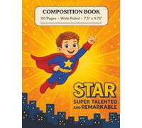 STAR: Super Talented and Remarkable: A Motivational Composition Book for Children