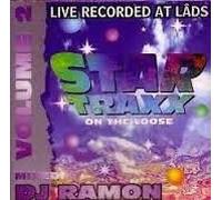 Star Traxx on the Loose 2 (by DJ Ramon) - Johnick, Lonely Guy, Perez/Dowell..