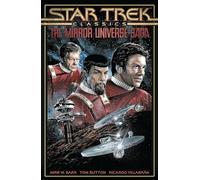 Star Trek Classics: The Mirror Universe Saga by Mike W Barr
