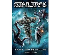 Star Trek - Deep Space Nine: Kraft und Bewegung