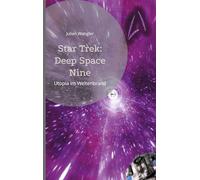 Star Trek: Deep Space Nine: Utopia im Weltenbrand
