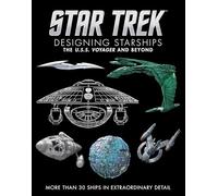 Ben Robinson Ma Star Trek Designing Starships Volume 2: Voyag (Copertina rigida)