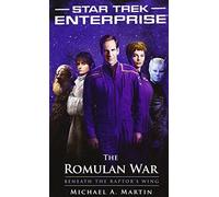 Star Trek: Enterprise: The Romulan War: Beneath the Raptor's Wing by Michael A. Martin (2011-02-22)