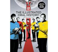 Star Trek: The Illustrated Oral History: The Original Cast