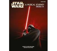 Star Wars A Musical Journey: A Musical Journey, Episodes I - VI, Piano Solos