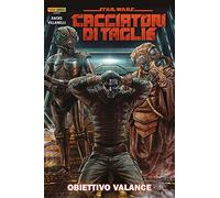Star Wars. Cacciatori di taglie. Vol. 2: Obiettivo Valance