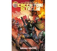 Star Wars: Cacciatori di Taglie Vol. 7 - Droidi Oscuri - Star Wars Collection
