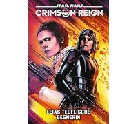 Star Wars Comics: Crimson Reign II - Leias teuflische Gegnerin