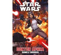 Star Wars Comics: Doktor Aphra 7 - Dunkle Droiden