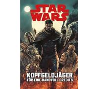 Star Wars Comics: Kopfgeldjäger I - für eine Handvoll Credits