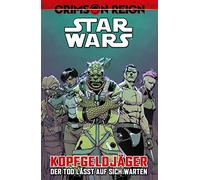 Star Wars Comics: Kopfgeldjäger IV - Crimson Reign - Der Tod lässt auf sich warten