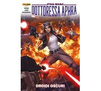 Star Wars: Dottoressa Aphra Vol. 7 - Droidi Oscuri - Star Wars Collection - P...