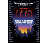 Star Wars: From a Certain Point of View: Return of the Jedi by Olivie Blake
