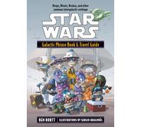 Star Wars: Galactic Phrase Book & Travel Guide: A Language Guide to the Galaxy
