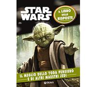 Star Wars. Il meglio dello Yoda pensiero. Il libro delle risposte. Nuova ediz.